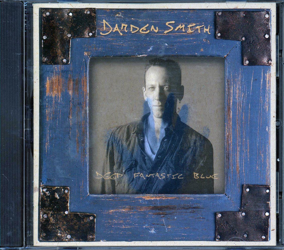 Darden Smith - Deep Fantastic Blue