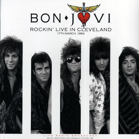 Bon Jovi - Rockin' Live In Cleveland, 17th March, 1984