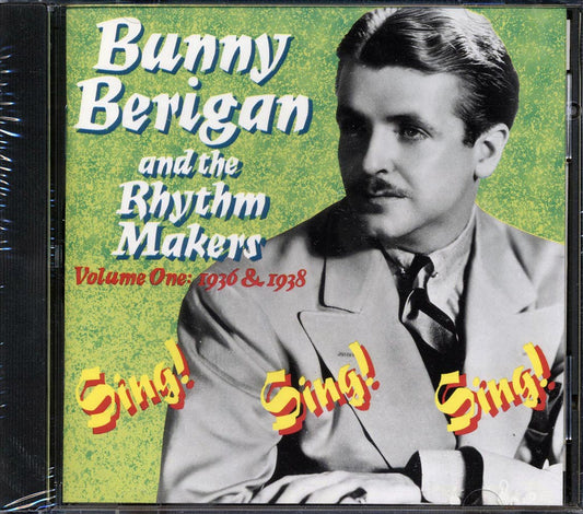 Bunny Berigan And The Rhythm Makers - Volume 1: 1936 & 1938: Sing! Sing! Sing!