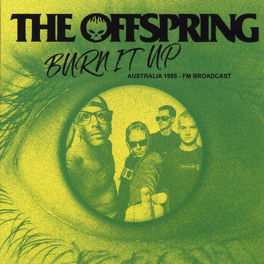 The Offspring - Burn It Up: Australia 1995 FM Broadcast (ltd. 500 copies made) (yellow vinyl)