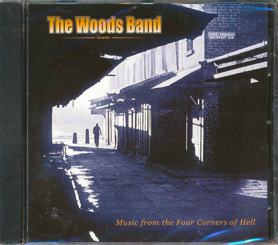 The Woods Band - Music From The Four Corners Of Hell