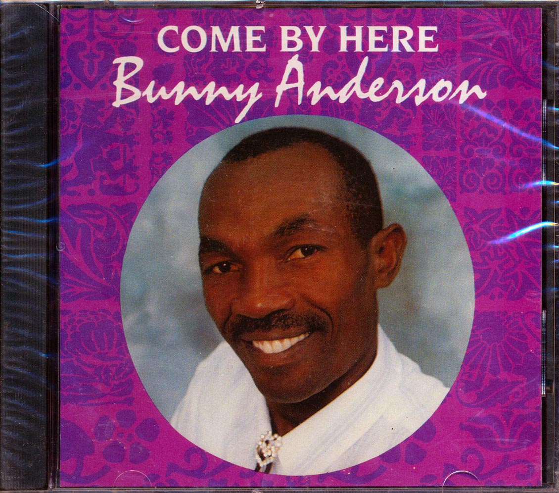 Bunny Anderson - Come By Here