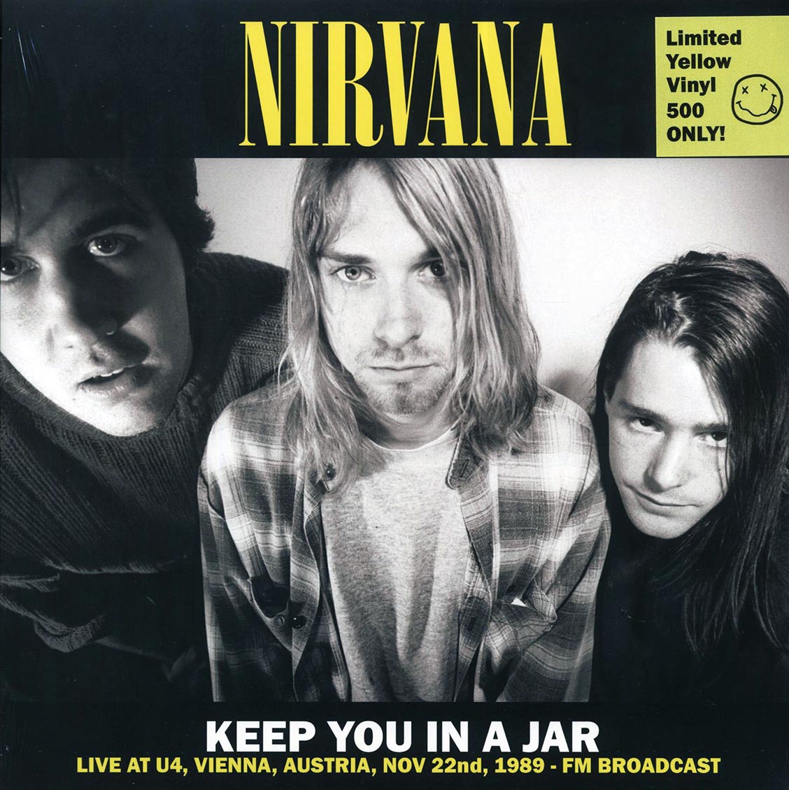 Nirvana - Keep You In A Jar: Live At U4, Vienna, Austria, Nov 22nd, 1989 (ltd. 500 copies made) (yellow vinyl)