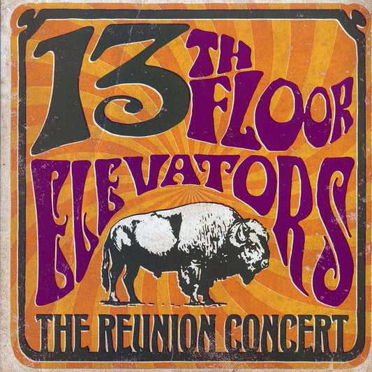 The 13th Floor Elevators - The Reunion Concert: Liberty Lunch, Houston, Texas, 11th August 1984 (2xLP) (yellow vinyl)