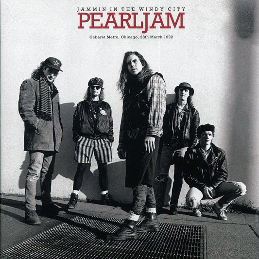 Pearl Jam - Jammin In The Windy City: Cabaret Metro, Chicago, 28th March 1992