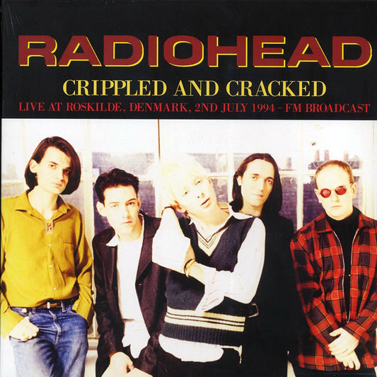 Radiohead - Crippled And Cracked: Live At Roskilde, Denmark, 2nd July 1994