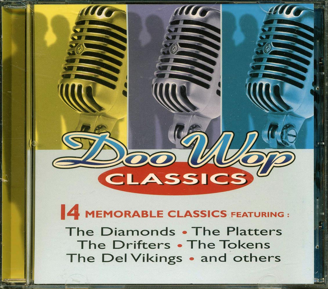 The Tokens, The Drifters, The Platters, Etc. - Doo Wop Classics