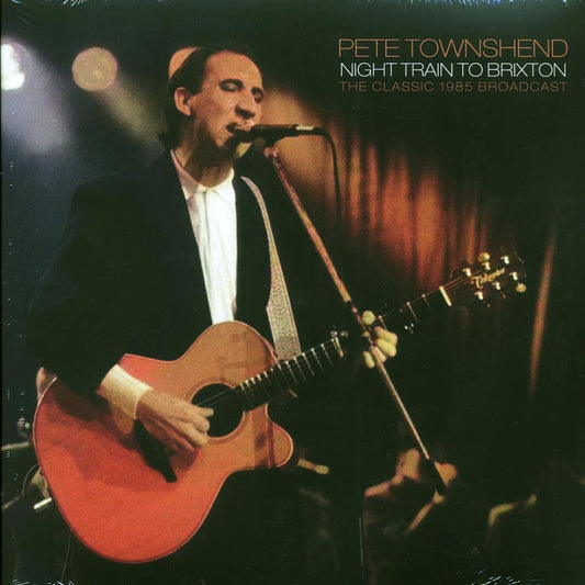 Pete Townshend - Night Train To Brixton: The Classic 1985 Broadcast (2xLP)