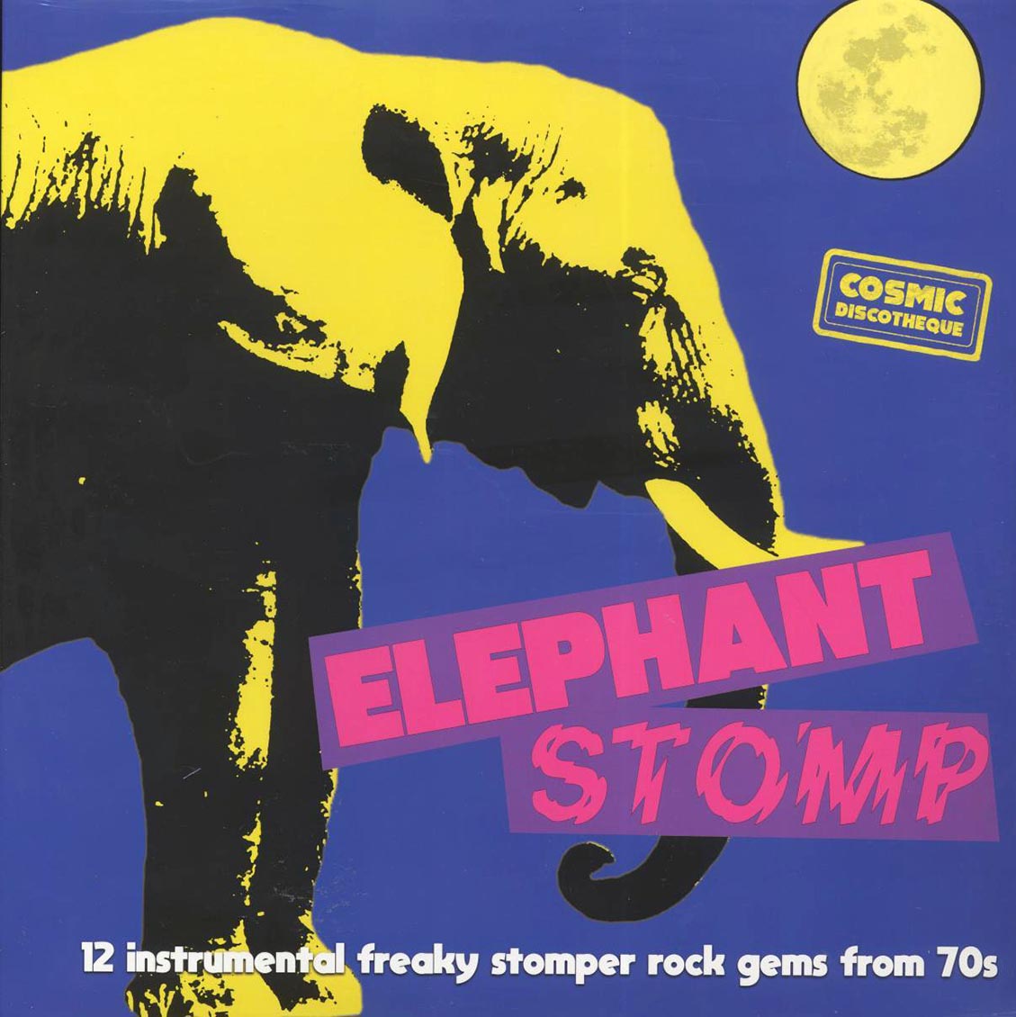 The Sloopers, Electric Team, Galahad, Etc. - Elephant Stomp: 12 Instrumental Freaky Stomper Rock Gems From 70s