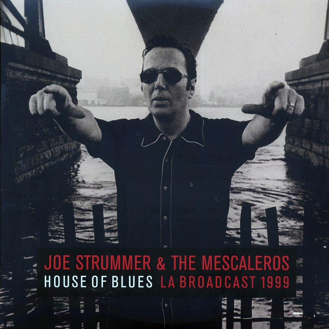 Joe Strummer & The Mescaleros - House Of Blues LA Broadcast 1999 (2xLP)