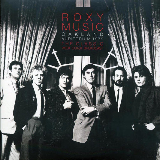 Roxy Music - Oakland Auditorium 1979: The Classic West Coast Broadcast (2xLP)