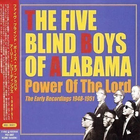 The Five Blind Boys Of Alabama - Power Of The Lord: The Early Recordings 1948-1951 (Japan)